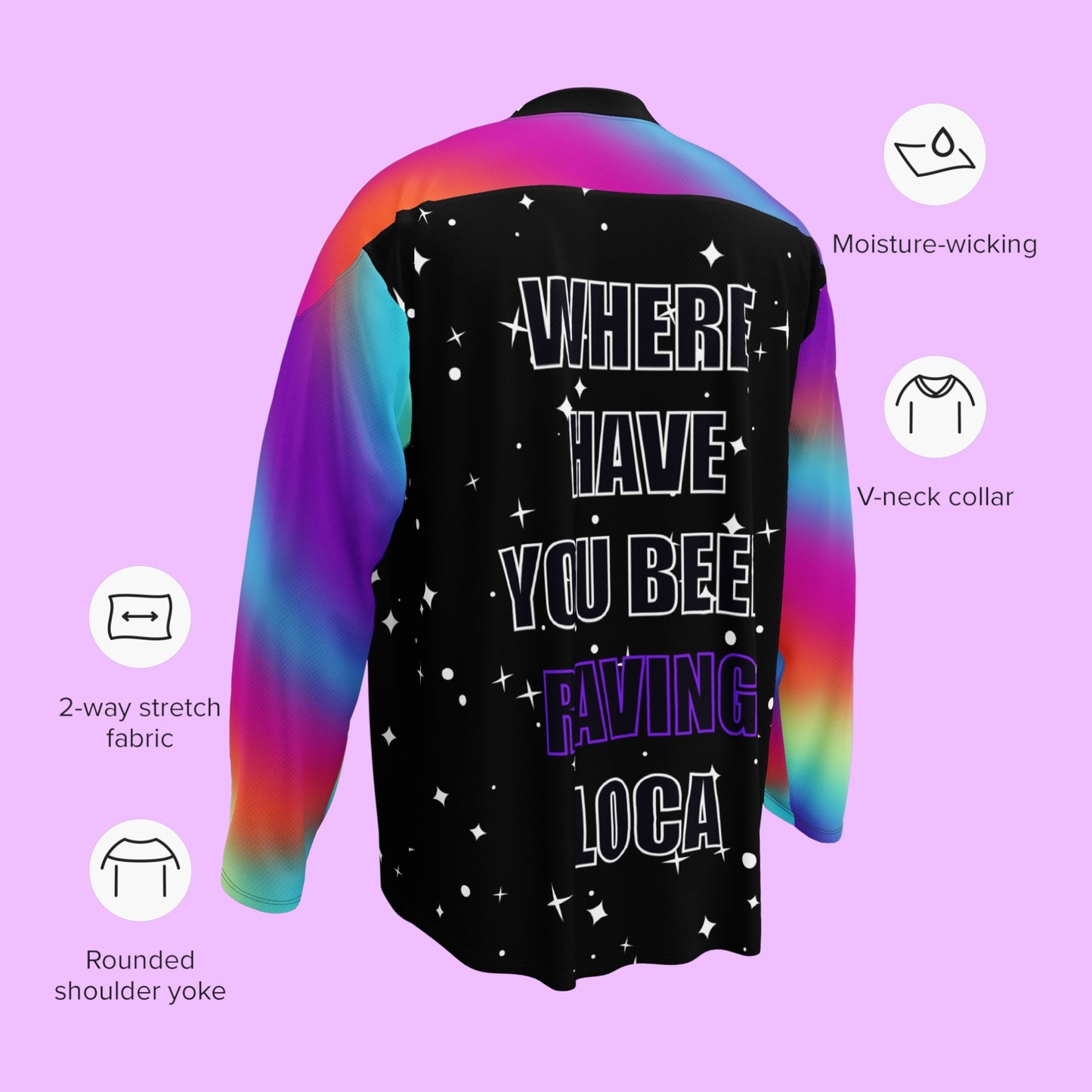 Where Have You Been Raving Loca Rave Hockey Jersey