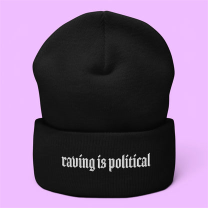 Raving is Political Beanie | Cuffed Embroidered