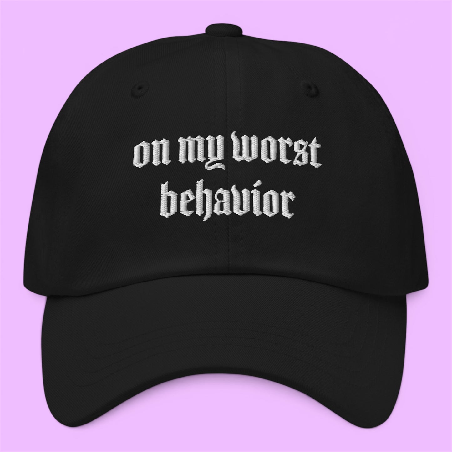 On My Worst Behavior Alt Dad Hat