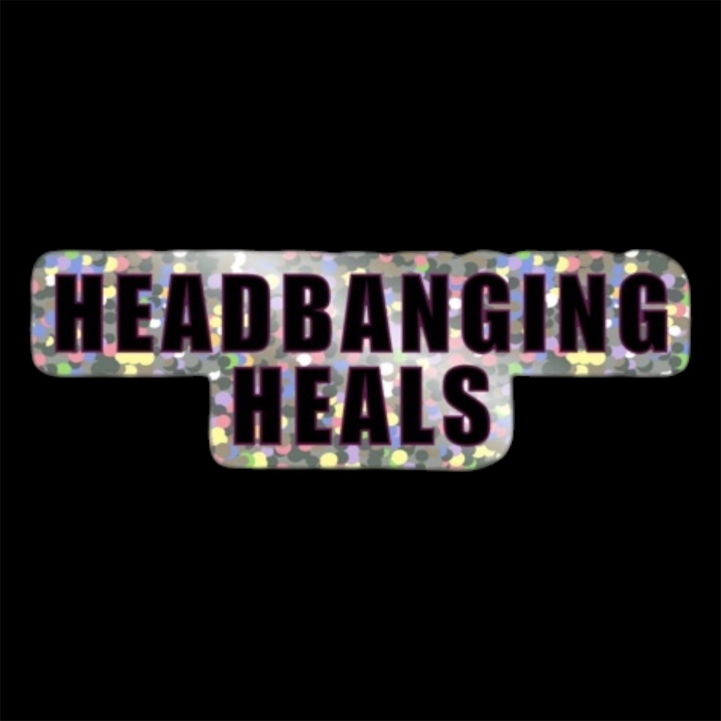 Headbanging Heals Glitter Dubstep Sticker artwork