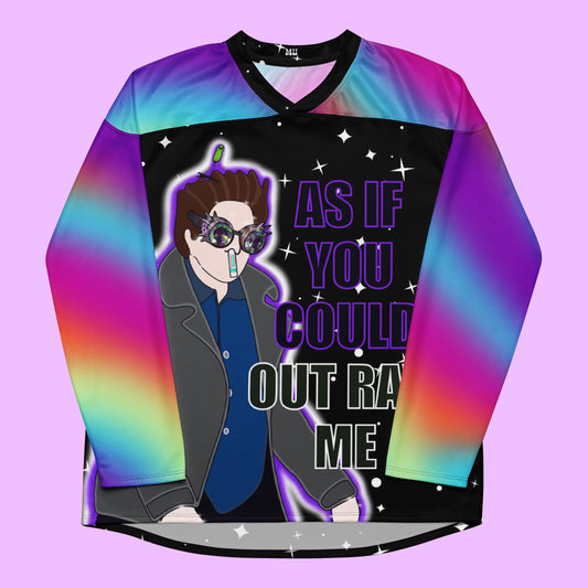 As If You Could Out Rave Me Hockey Jersey