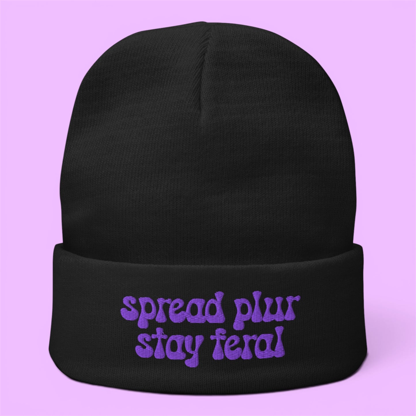 Spread Plur Stay Feral Beanie